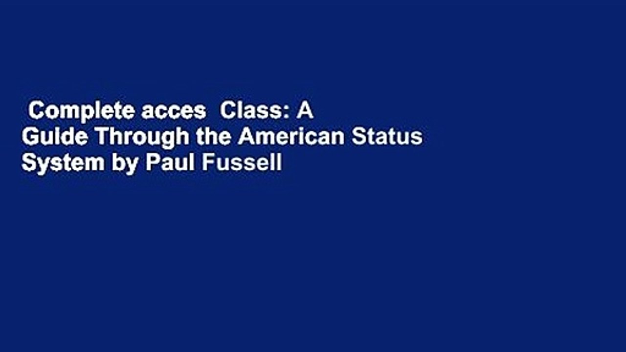 Complete acces Class A Guide Through the American Status System by