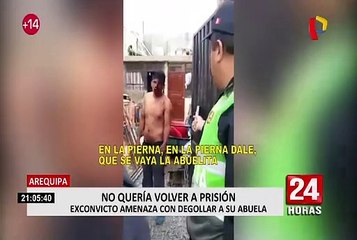 Arequipa: hombre amenaza con matar a su abuela para evitar detención