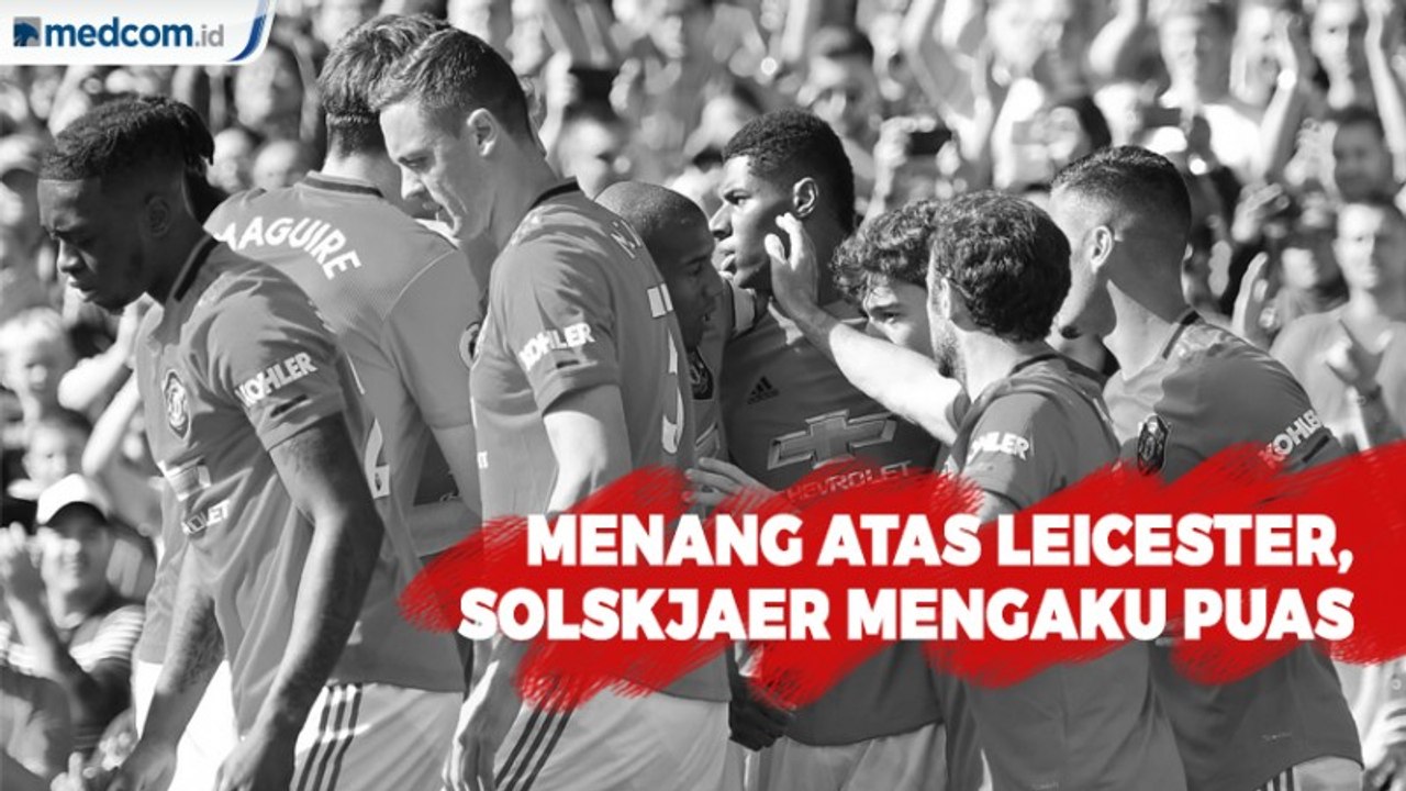 Menang atas Leicester, Solskjaer Mengaku Puas