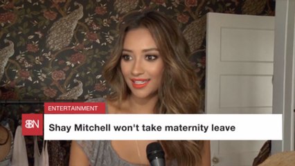No Maternity Leave For Shay Mitchell
