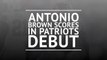 Breaking News - Brown scores in Patriots debut