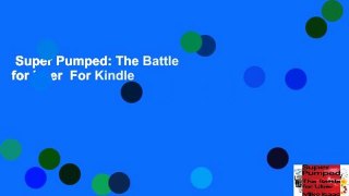 Super Pumped: The Battle for Uber  For Kindle