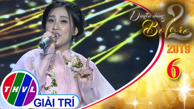 THVL | Duyên dáng Bolero 2019 - Tập 6[4]: Không bao giờ quên anh, Duyên phận – Ngọc Diệp