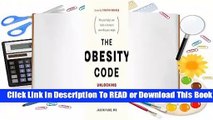 Full E-book The Obesity Code: Unlocking the Secrets of Weight Loss  For Kindle