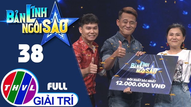 THVL | Bản lĩnh ngôi sao - Tập 38: Thanh Vinh, Lê Như, Đoàn Minh, Sơn Ca, Bảo Chu, Don Nguyễn