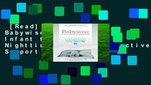 [Read] On Becoming Babywise: Giving Your Infant the Gift of Nighttime Sleep - Interactive Support