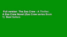 Full version  The Zoo Crew - A Thriller: A Zoo Crew Novel (Zoo Crew series Book 1)  Best Sellers