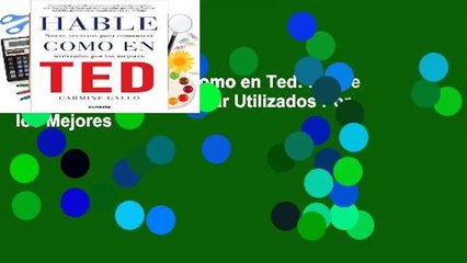 Best product  Hable Como en Ted: Nueve Secretos Para Comunicar Utilizados Por los Mejores -