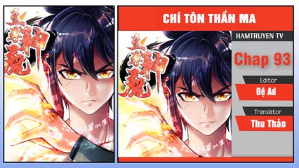 Chí Tôn Thần Ma Chap 93