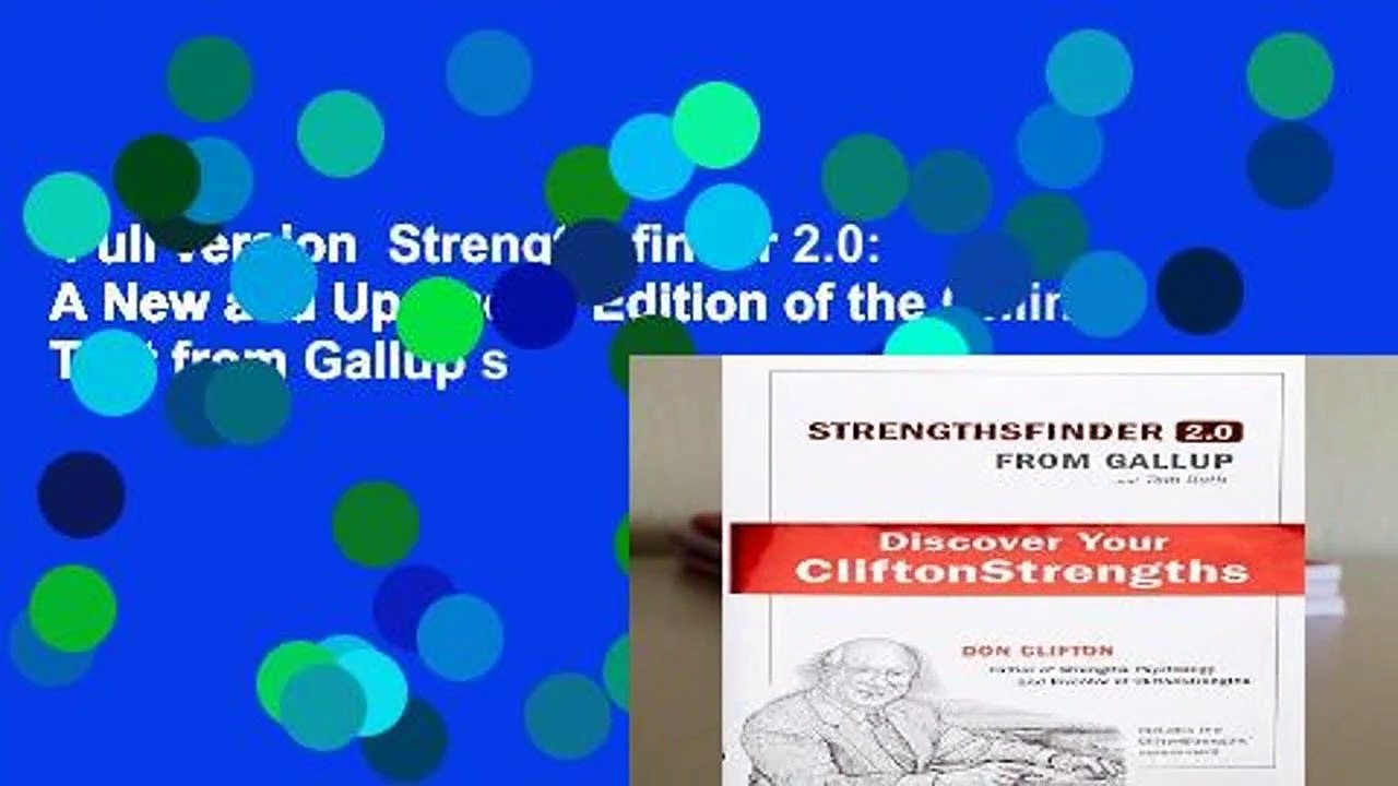 Full version  Strengthsfinder 2.0: A New and Upgraded Edition of the Online Test from Gallup s