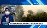 Masih Dikepung Kebakaran Hutan dan Lahan, Presiden akan Kunjungi Riau