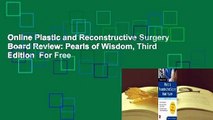 Online Plastic and Reconstructive Surgery Board Review: Pearls of Wisdom, Third Edition  For Free