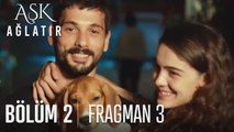Aşk Ağlatır 2 Bölüm 2 Fragman Dailymotion Video