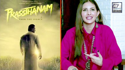 Amyra Dastur Talks About The Experience Working With Sanjay Dutt In Prasthanam