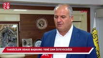 Taksiciler Odası Başkanı Aksu Yeni zam isteyeceğiz