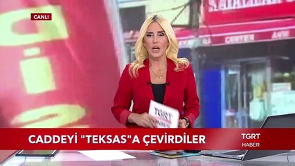 Caddeyi "Teksas"a Çevirdiler