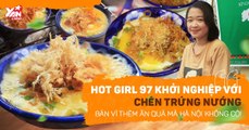 9X KHỞI NGHIỆP VỚI CHÉN TRỨNG NƯỚNG BÁN VÌ THÈM ĂN MÀ HÀ NỘI LẠI KHÔNG CÓ