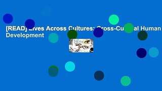 [READ] Lives Across Cultures: Cross-Cultural Human Development