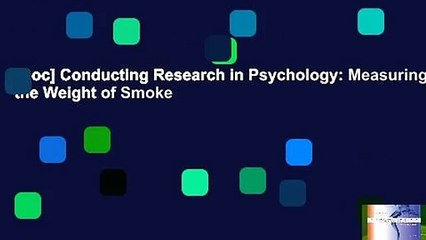 [Doc] Conducting Research in Psychology: Measuring the Weight of Smoke