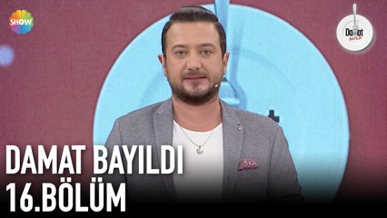 Damat Bayıldı 16. Bölüm | 16 Eylül 2019