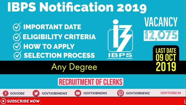 ibps clerk notification 2019 | 12,075 vacancy | latest govt jobs | any degree