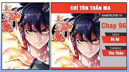 Chí Tôn Thần Ma Chap 96