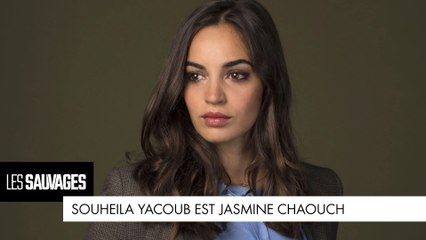 Les Sauvages - Souheila Yacoub est... Jasmine Chaouch
