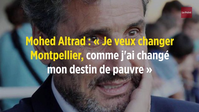 Mohed Altrad : « Je veux changer Montpellier, comme j'ai changé mon destin de pauvre »