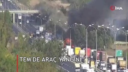TEM'de araç yangını: Trafik yoğunluğu yaşanıyor