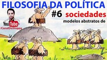 Comunismo, socialismo e o livre mercado, Modelos de sociedades. FILOSOFIA DA POLÍTICA ep-06