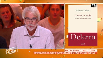 Philippe Delerm : "L'extase du selfie", génération selfie !