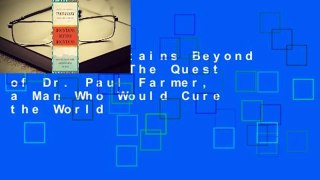 Online Mountains Beyond Mountains: The Quest of Dr. Paul Farmer, a Man Who Would Cure the World