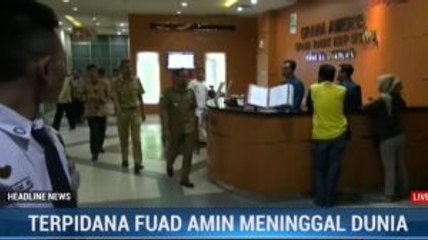 Terpidana Korupsi Fuad Amin Meninggal