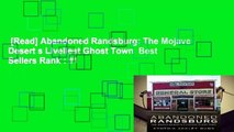 [Read] Abandoned Randsburg: The Mojave Desert s Liveliest Ghost Town  Best Sellers Rank : #1