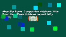 About For Books  Composition Notebook: Wide Ruled Lined Paper Notebook Journal: Nifty Monkey