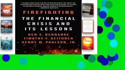 Firefighting: The Financial Crisis and Its Lessons  Review