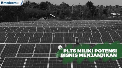 PLTS Miliki Potensi Bisnis Menjanjikan