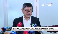 KPK Surati DPR Soal Pembahasan Revisi UU KPK, Anggota Panja RUU KPK: Tidak Relevan!