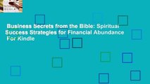 Business Secrets from the Bible: Spiritual Success Strategies for Financial Abundance  For Kindle