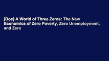 [Doc] A World of Three Zeros: The New Economics of Zero Poverty, Zero Unemployment, and Zero
