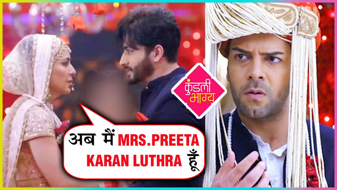Preeta Accepts Karan's Proposal | Prithvi Threatens To BREAK Their Marriage | Kundali Bhagya