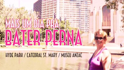 Mais um dia pra bater perna (Hyde Park / Catedral St Mary / Museu Anzac) - EMVB - Emerson Martins Video Blog 2014