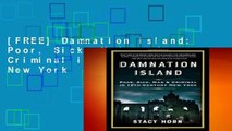 [FREE] Damnation Island: Poor, Sick, Mad, and Criminal in 19th-Century New York