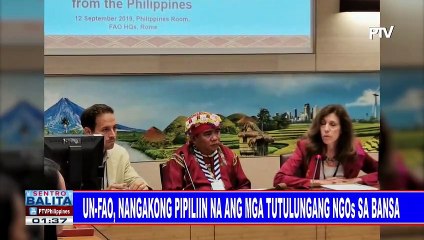 UN-FAO, nangakong pipiliin na ang mga tutulungang NGOs sa bansa
