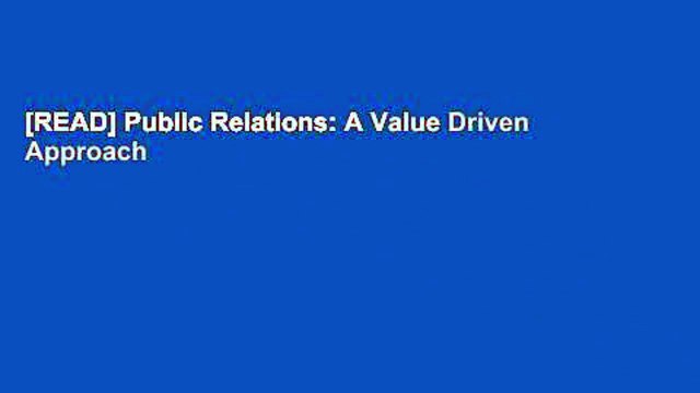[READ] Public Relations: A Value Driven Approach