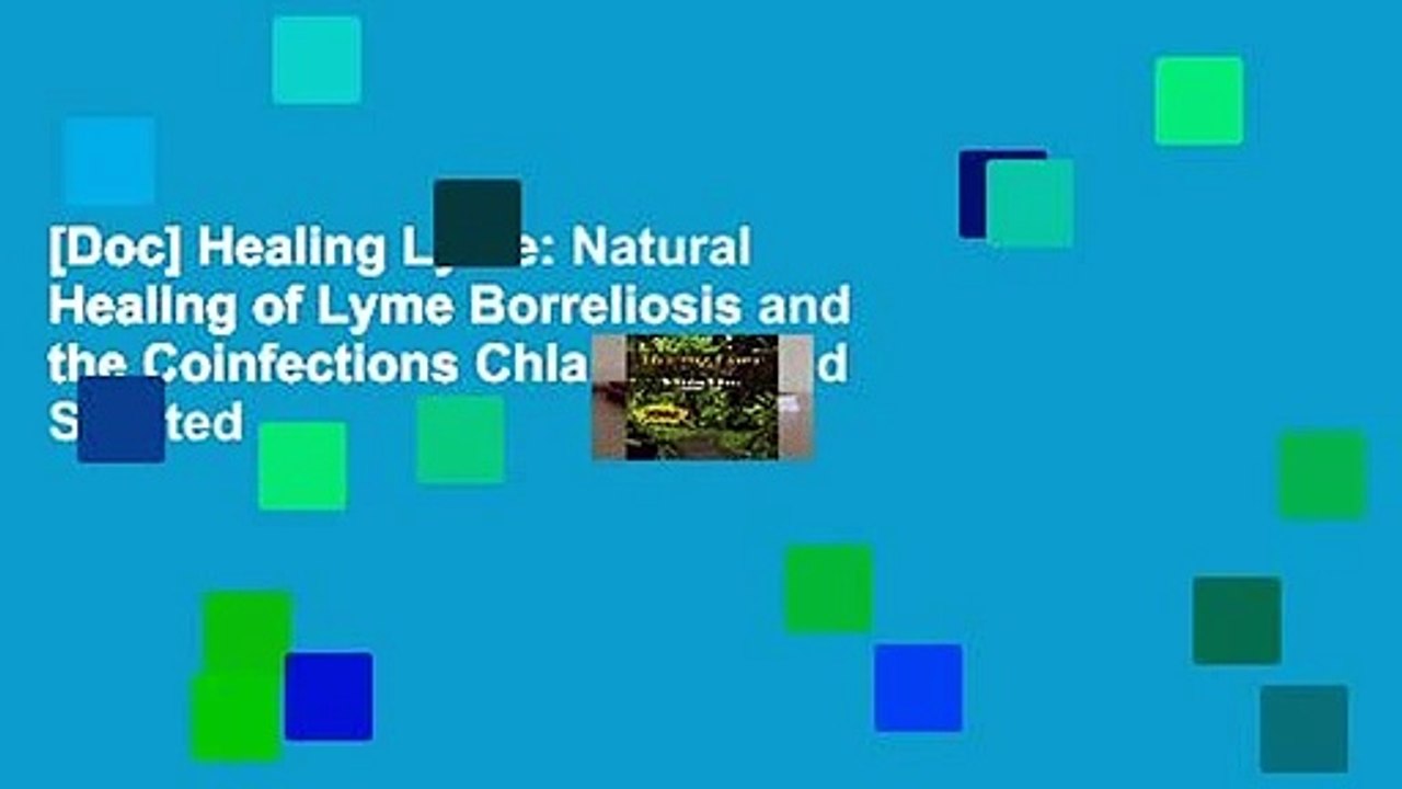 [Doc] Healing Lyme: Natural Healing of Lyme Borreliosis and the Coinfections Chlamydia and Spotted