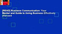 [READ] Business Communication: Your Mentor and Guide to Doing Business Effectively (Harvard