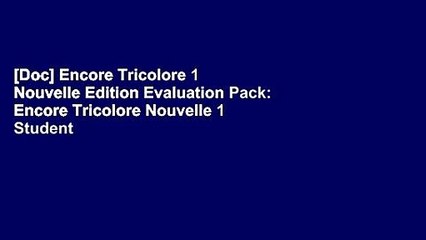 [Doc] Encore Tricolore 1 Nouvelle Edition Evaluation Pack: Encore Tricolore Nouvelle 1 Student