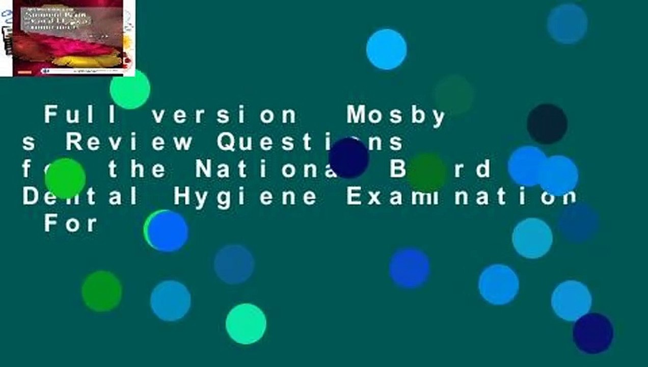 Full version Mosby s Review Questions for the National Board Dental
