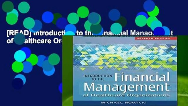 [READ] Introduction to the Financial Management of Healthcare Organizations, Seventh Edition